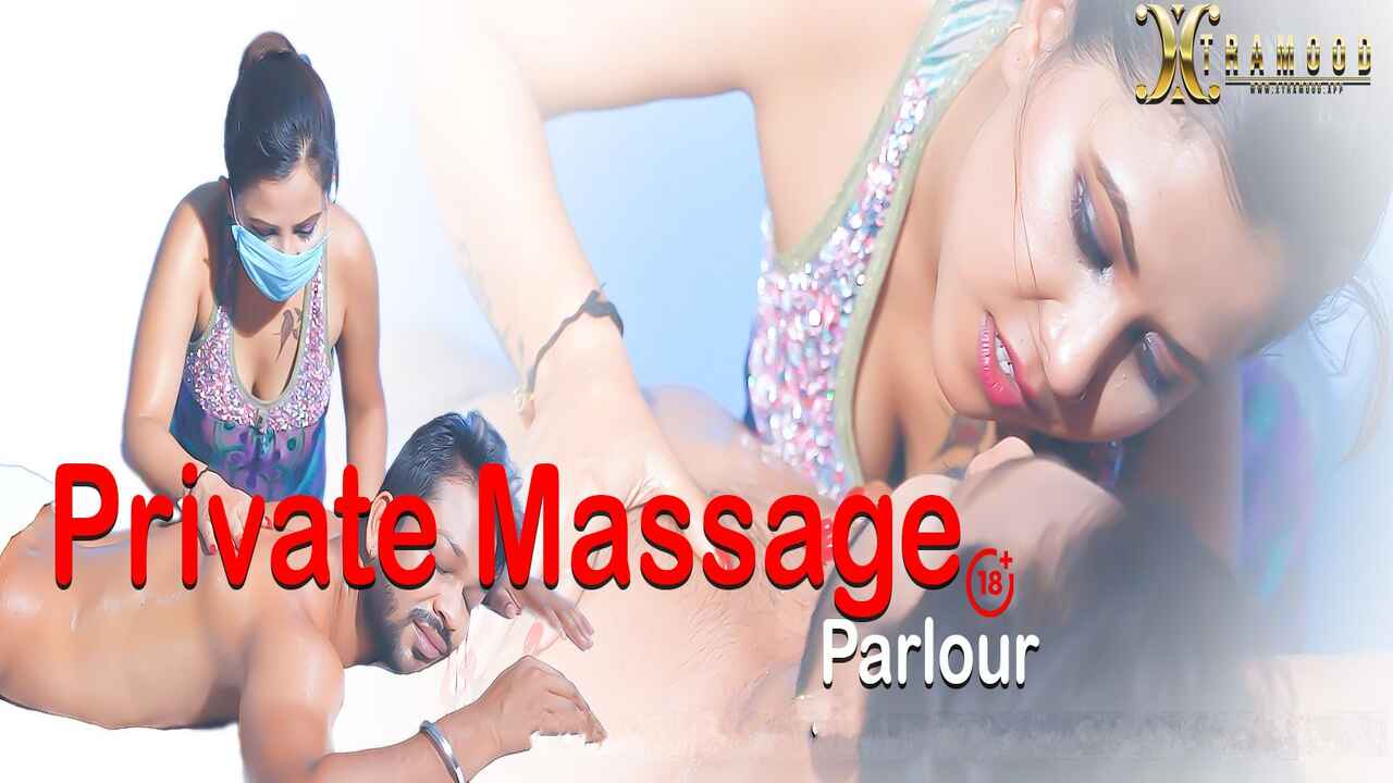 Private Massage 2022 Xtramood Hindi Hot Short Film