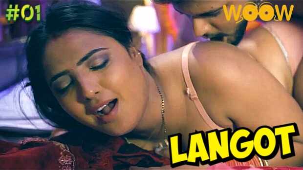Langot 2023 Woow Originals Hindi Hot Porn Web Series Ep 1