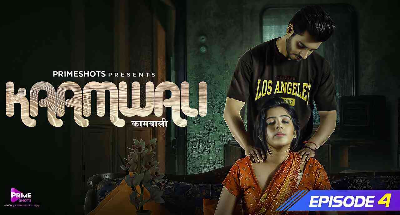 Kaamwali 2023 Primeshots Hindi Hot Porn Web Series Ep 4