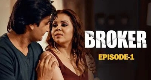Broker 2023 Woow Originals Hindi Hot Porn Web Series Ep 1