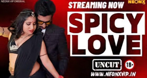 Spicy Love 2024 Neonx Vip Hindi Uncut Porn Video