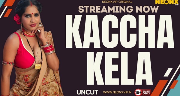 Kaccha Kela 2024 Neonx Originals Hindi Uncut Porn Video